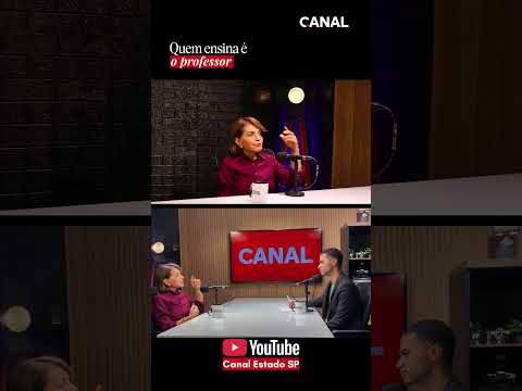 “QUEM ENSINA É O PROFESSOR” #canalestadosp